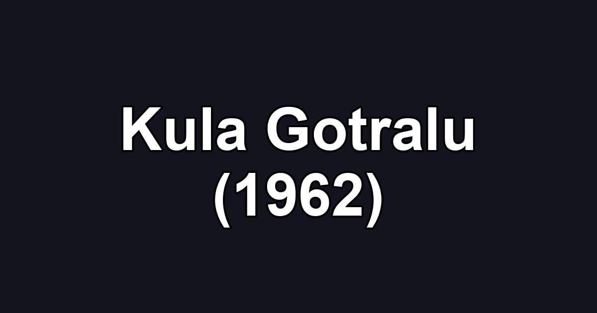Kula Gotralu (1962)