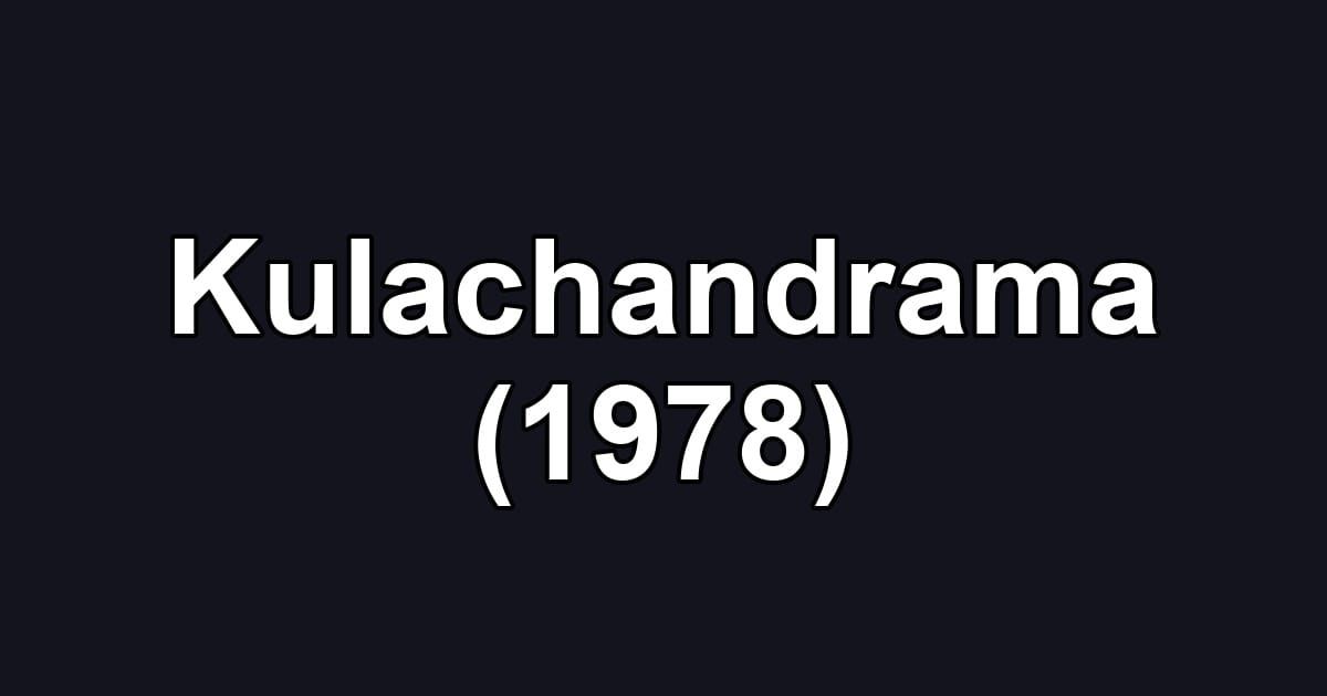 Kulachandrama (1978)