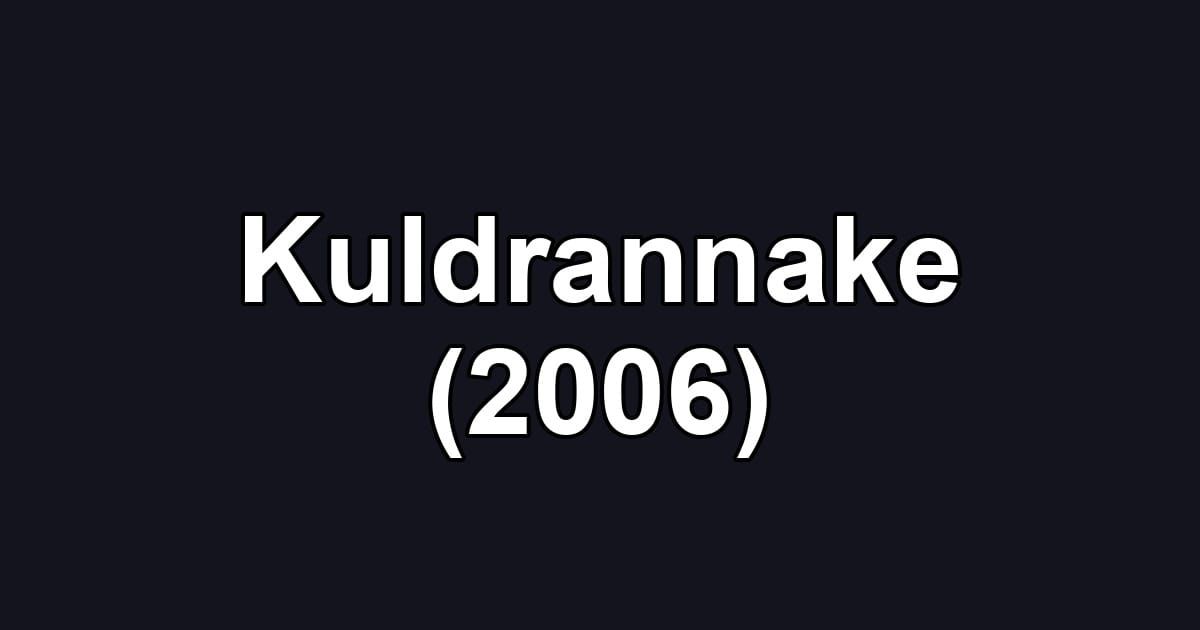 Kuldrannake (2006)