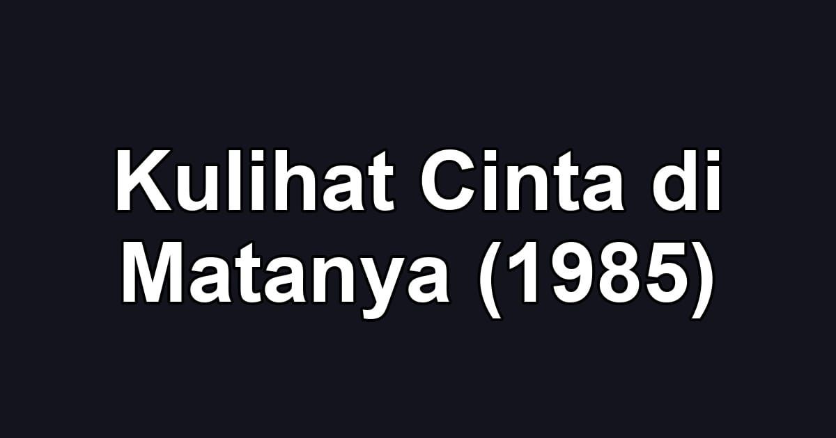 Kulihat Cinta di Matanya (1985)