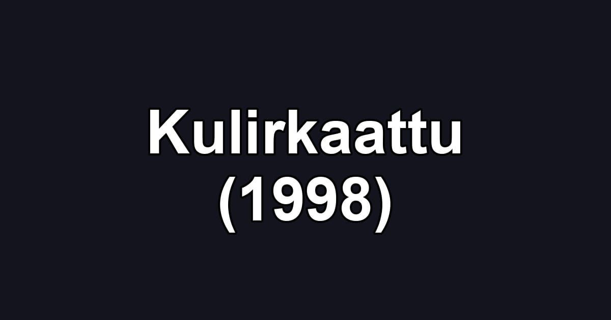 Kulirkaattu (1998)