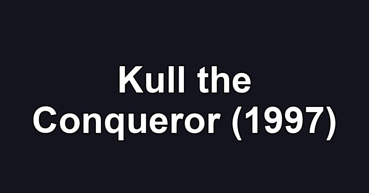 Kull the Conqueror (1997)