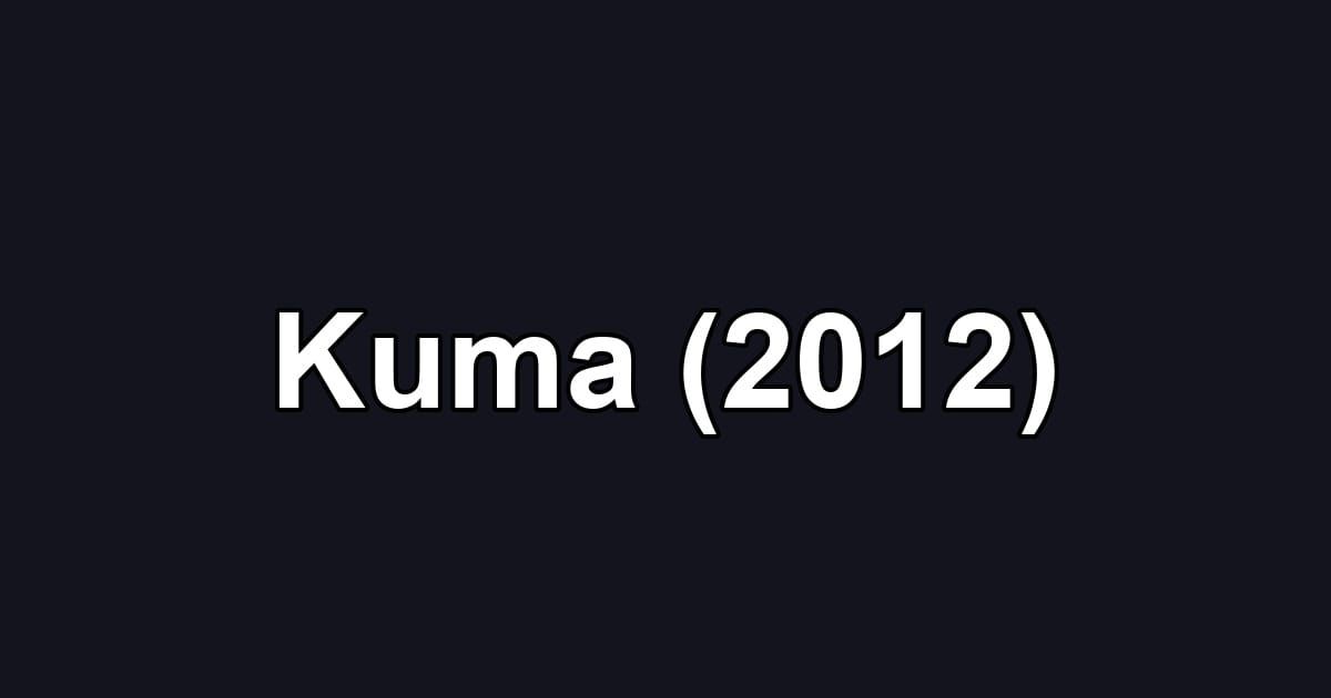 Kuma (2012)