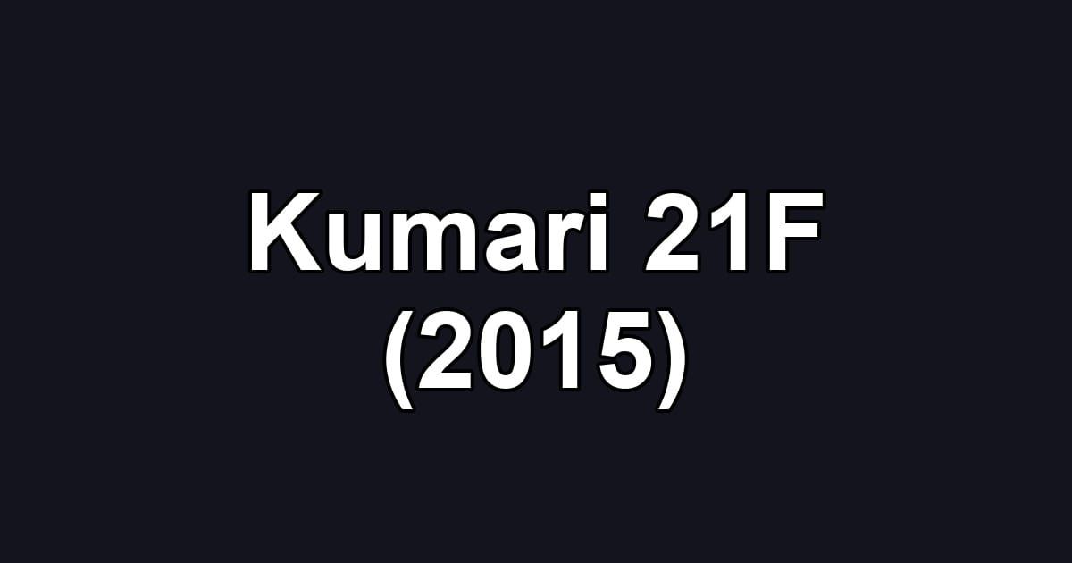 Kumari 21F (2015)