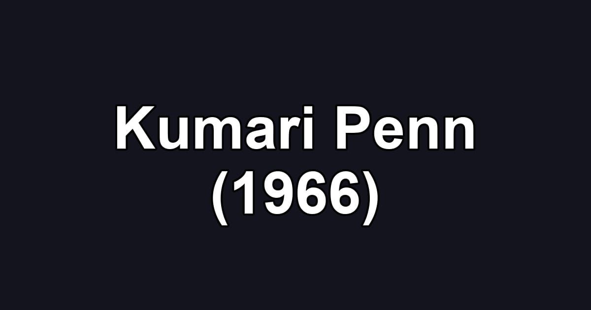 Kumari Penn (1966)