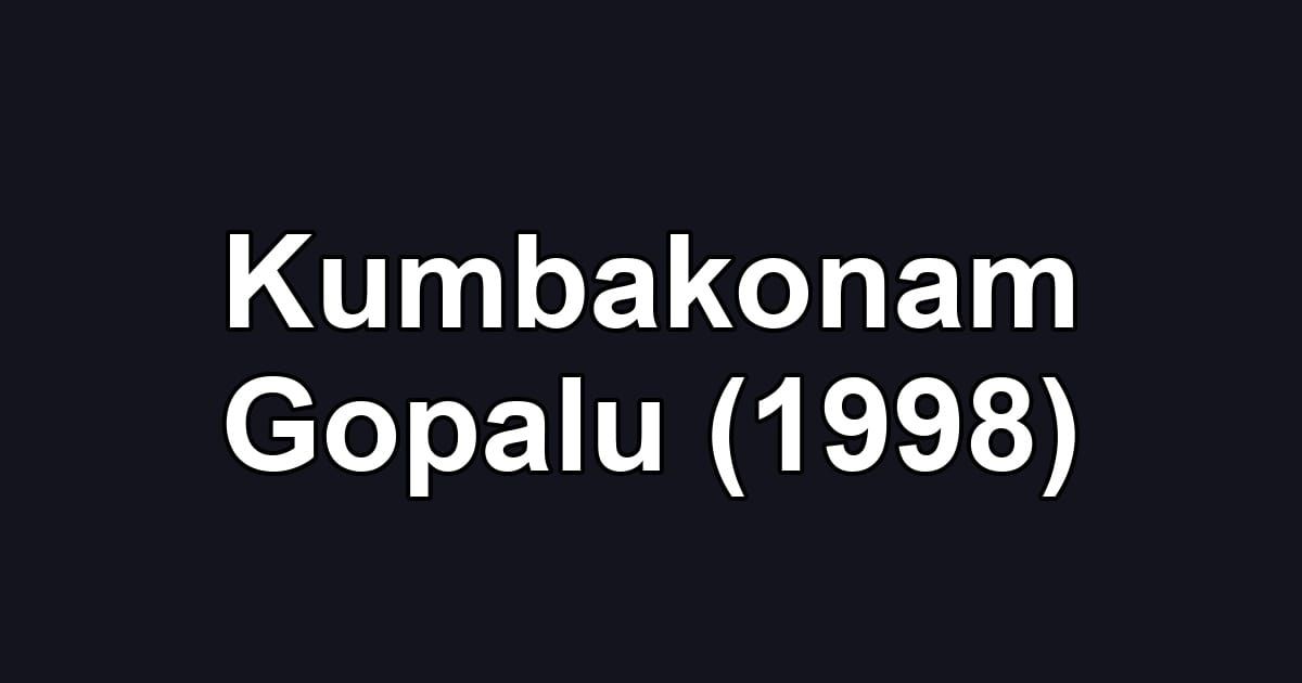 Kumbakonam Gopalu (1998)