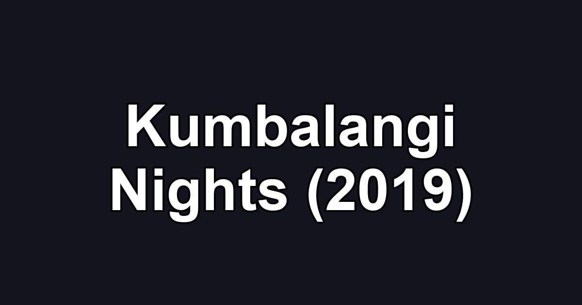 Kumbalangi Nights (2019)