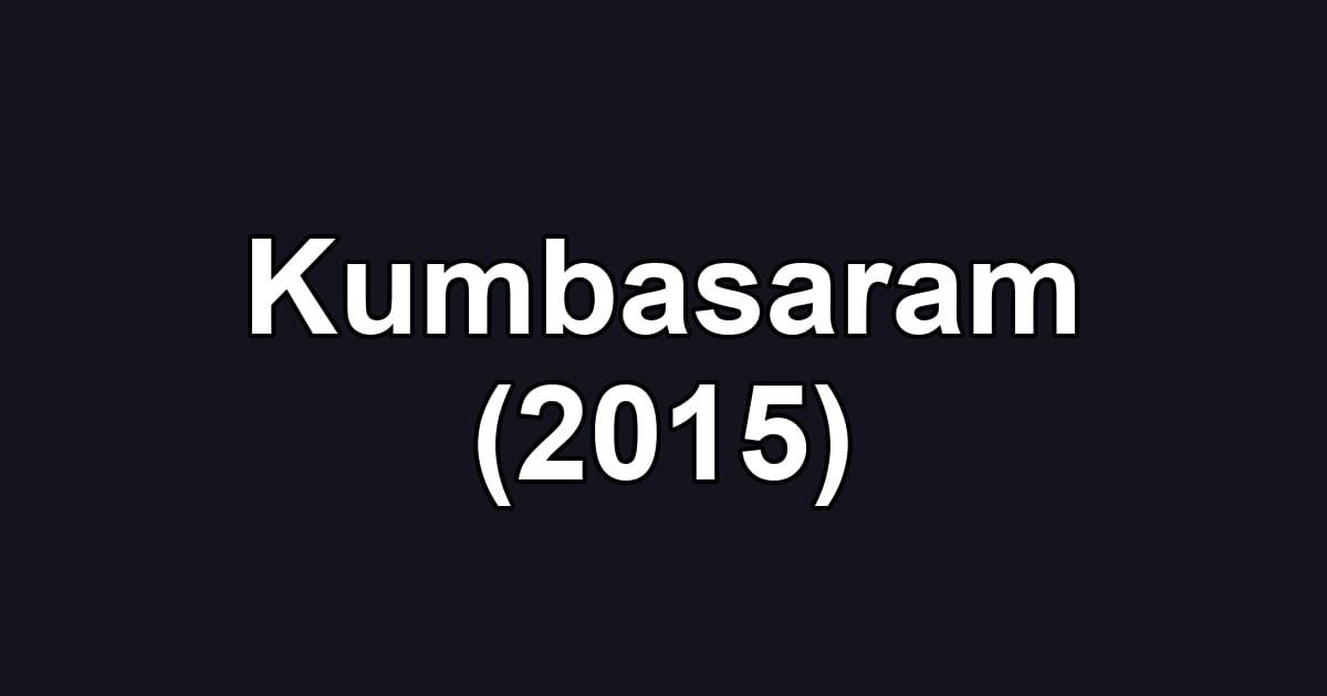 Kumbasaram (2015)