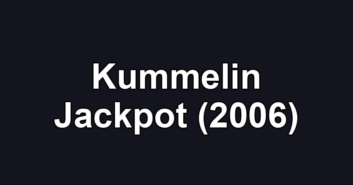 Kummelin Jackpot (2006)