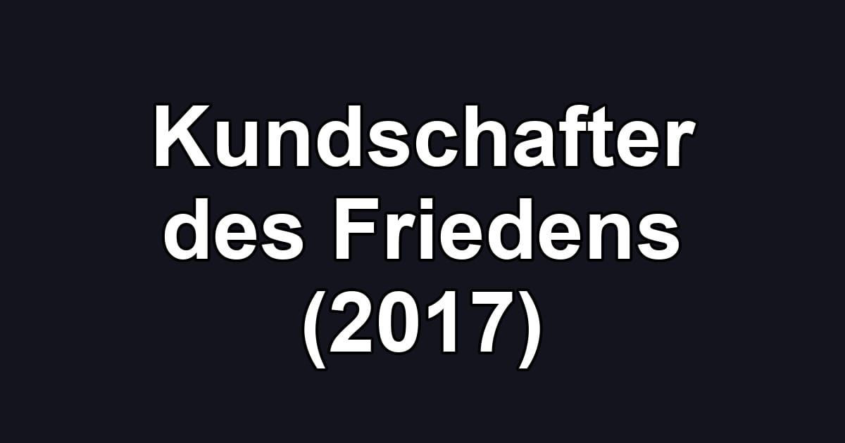 Kundschafter des Friedens (2017)