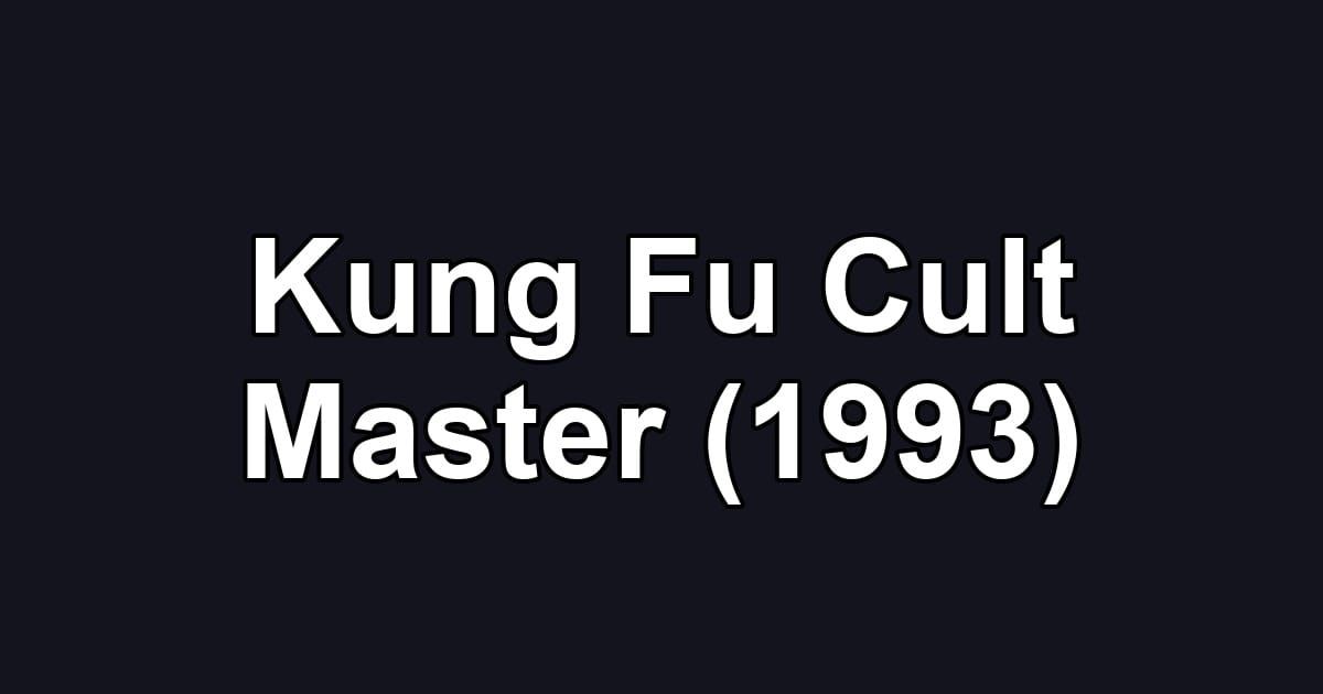 Kung Fu Cult Master (1993)