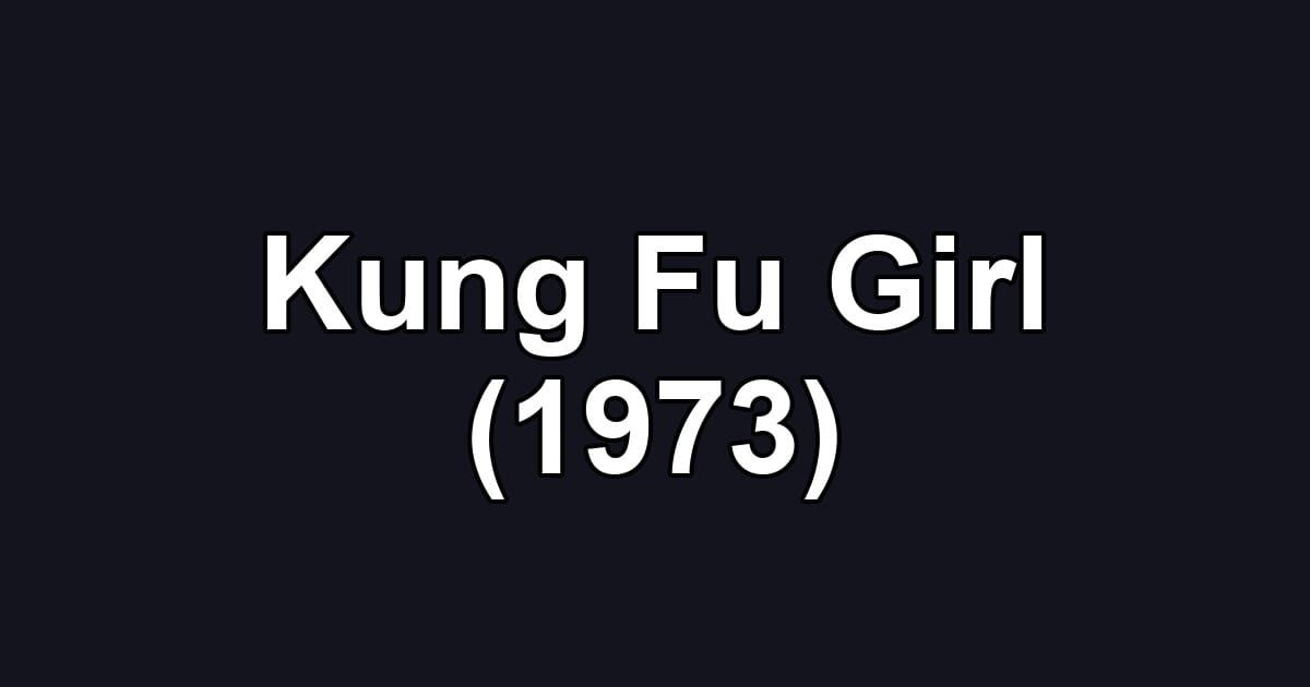 Kung Fu Girl (1973)