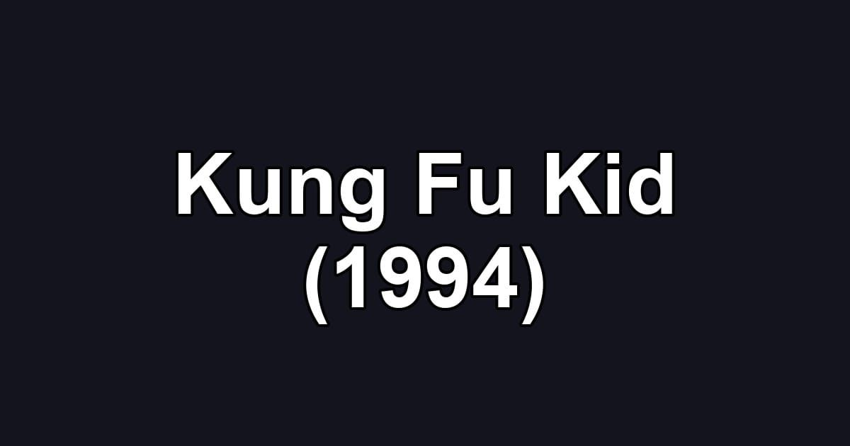 Kung Fu Kid (1994)
