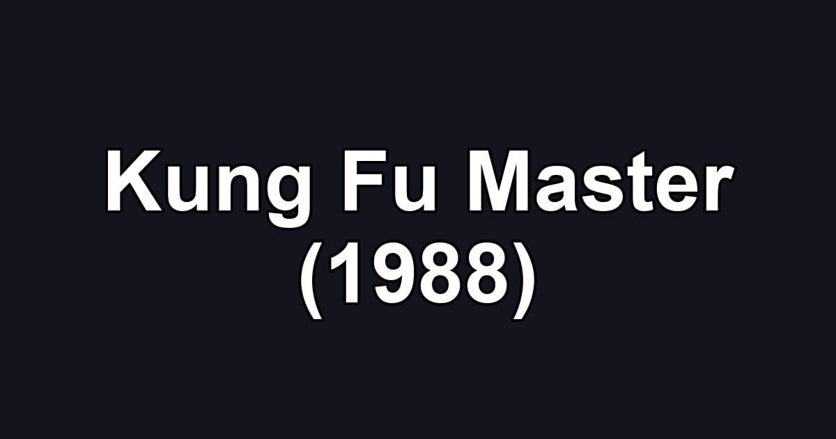 Kung Fu Master (1988)