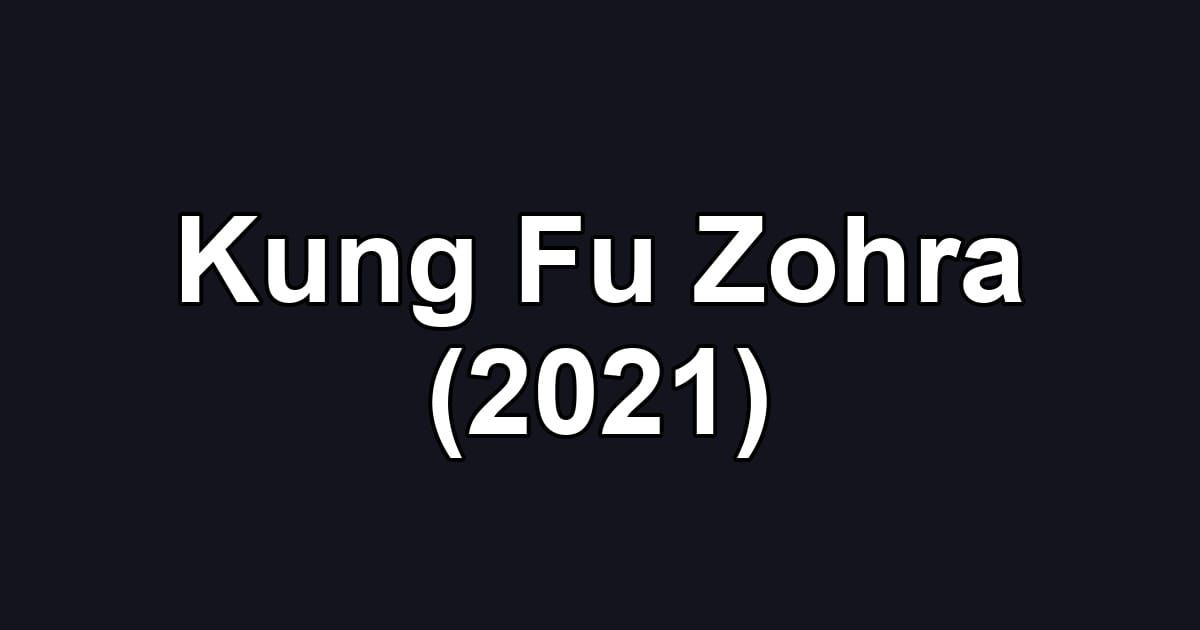 Kung Fu Zohra (2021)