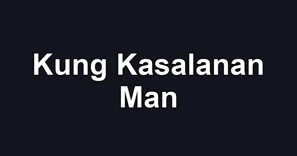 Kung Kasalanan Man