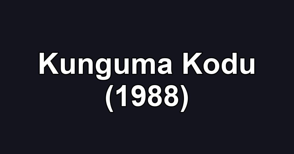 Kunguma Kodu (1988)