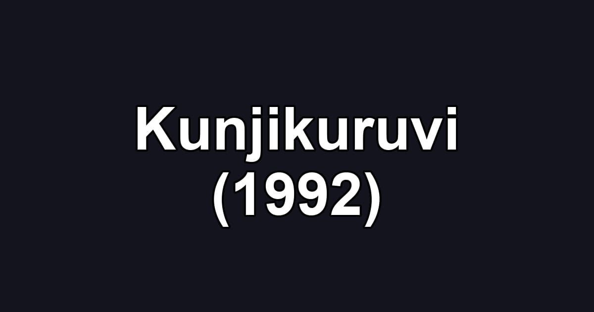 Kunjikuruvi (1992)
