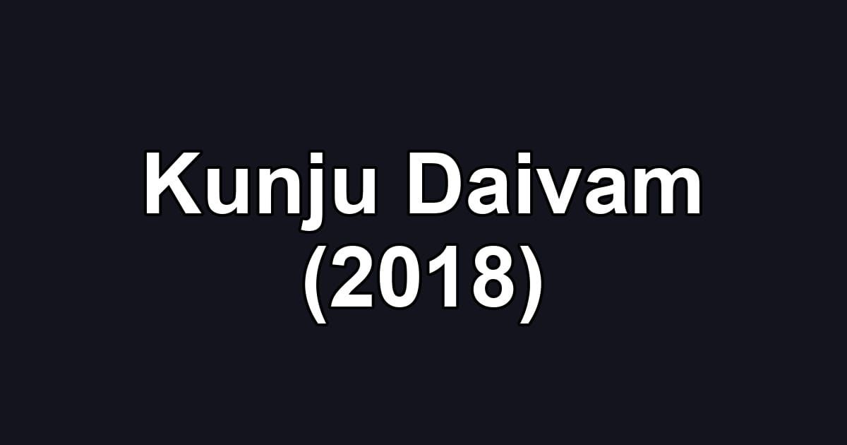 Kunju Daivam (2018)