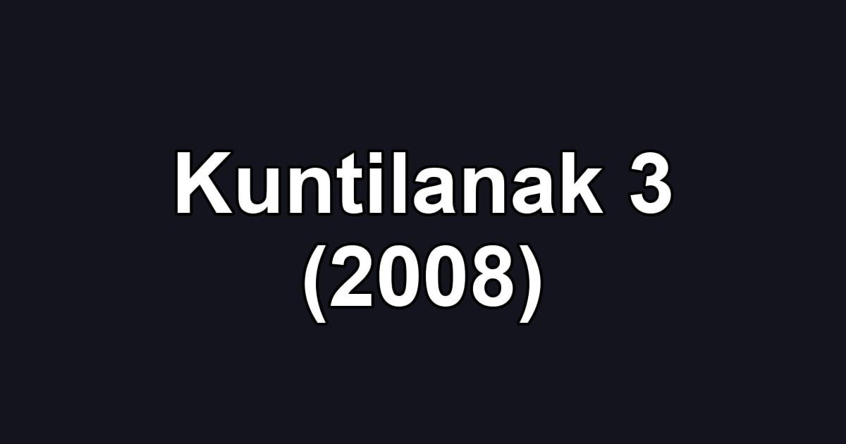 Kuntilanak 3 (2008)