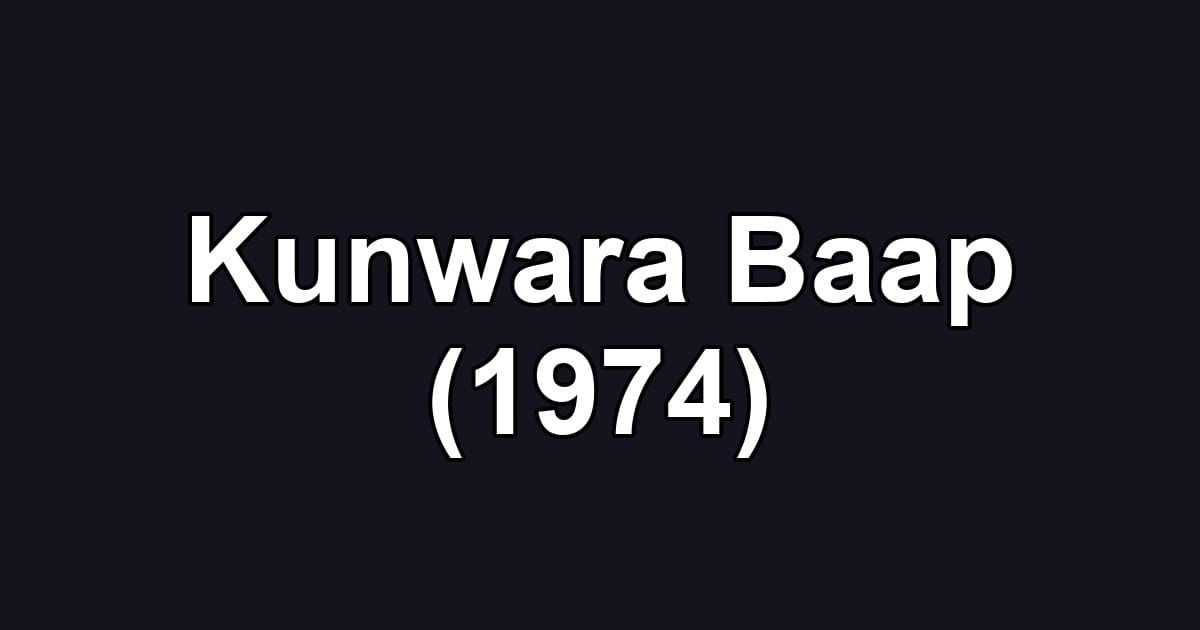 Kunwara Baap (1974)