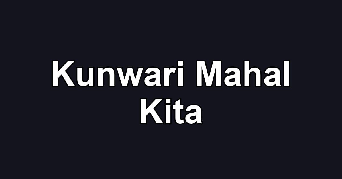 Kunwari Mahal Kita
