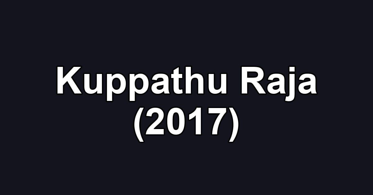 Kuppathu Raja (2017)