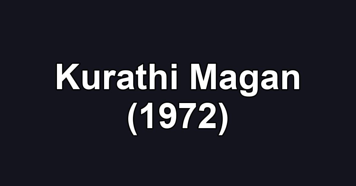 Kurathi Magan (1972)
