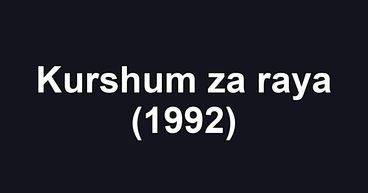 Kurshum za raya (1992)
