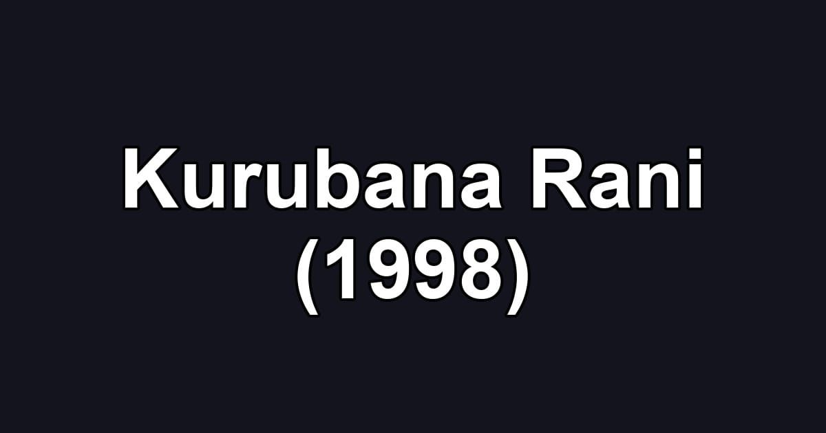 Kurubana Rani (1998)