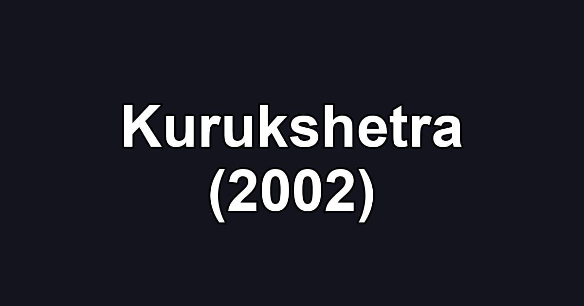 Kurukshetra (2002)