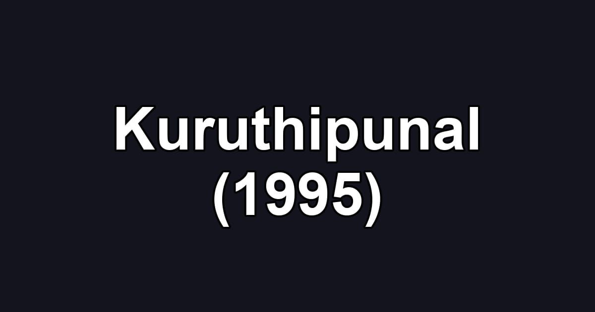 Kuruthipunal (1995)