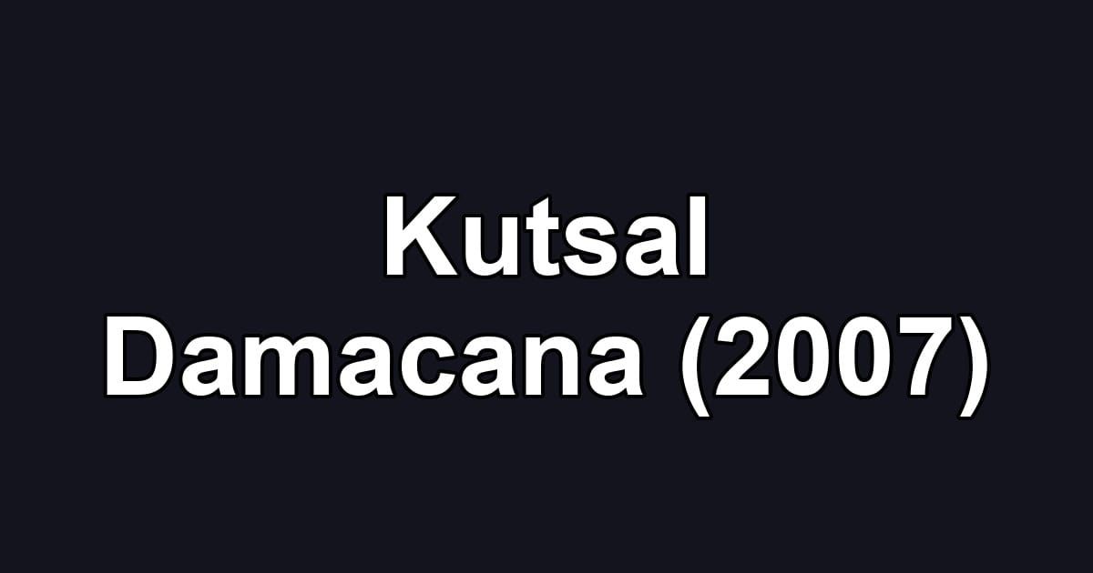 Kutsal Damacana (2007)