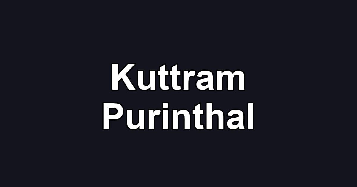 Kuttram Purinthal