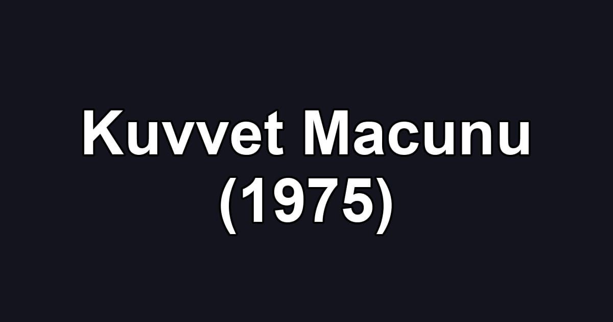 Kuvvet Macunu (1975)