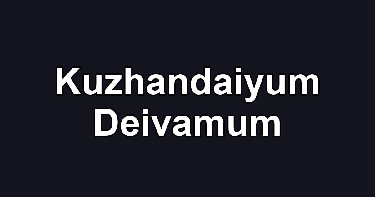 Kuzhandaiyum Deivamum