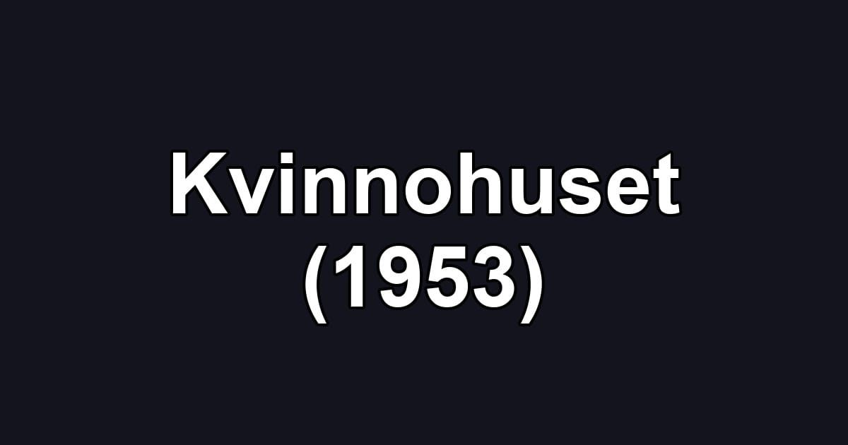 Kvinnohuset (1953)
