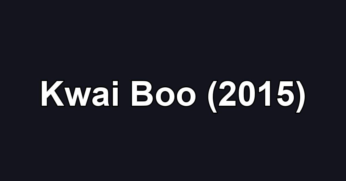 Kwai Boo (2015)