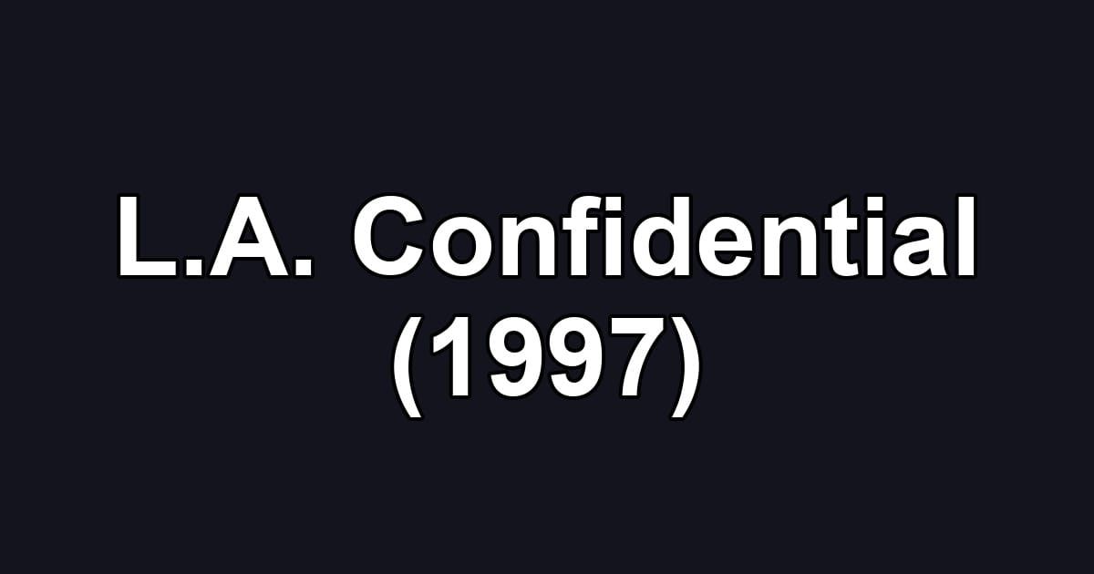 L.A. Confidential (1997)