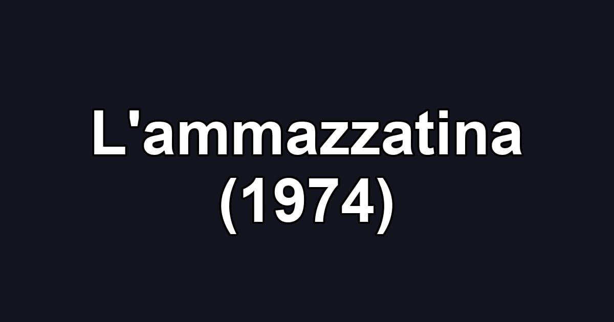 L'ammazzatina (1974)