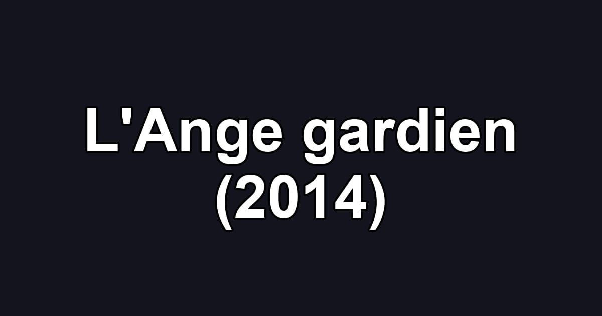L'Ange gardien (2014)