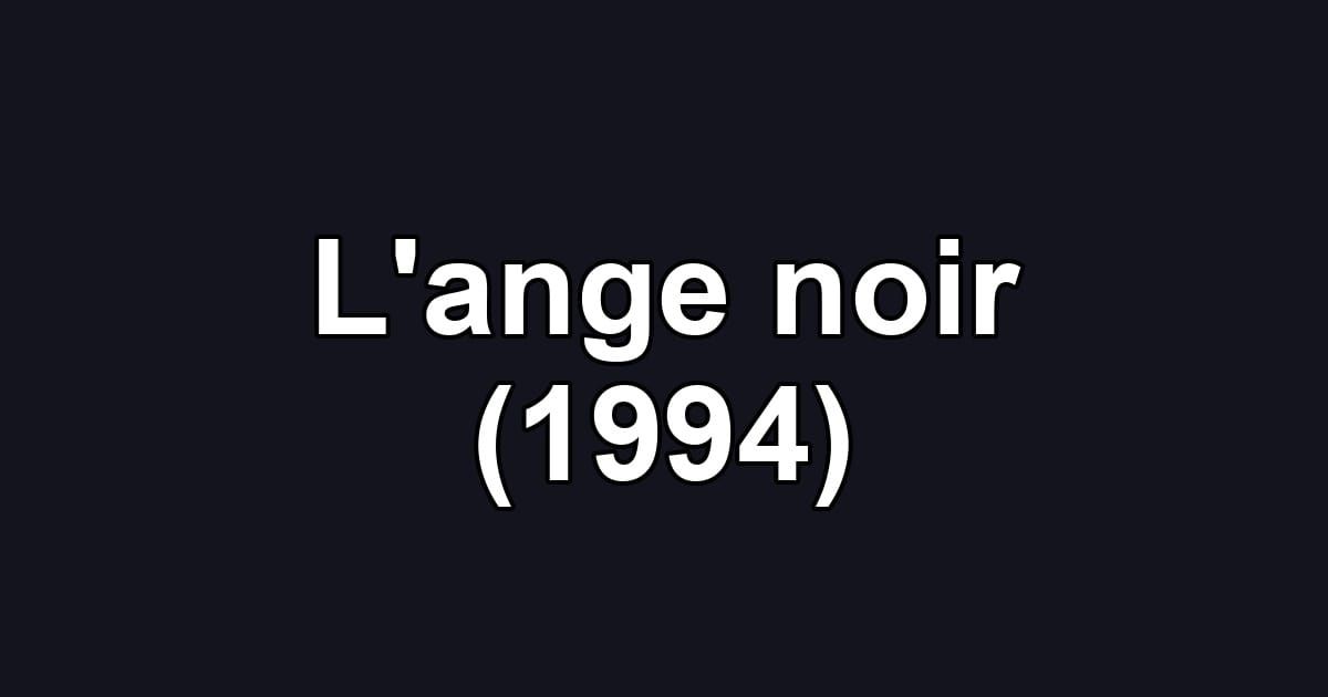 L'ange noir (1994)