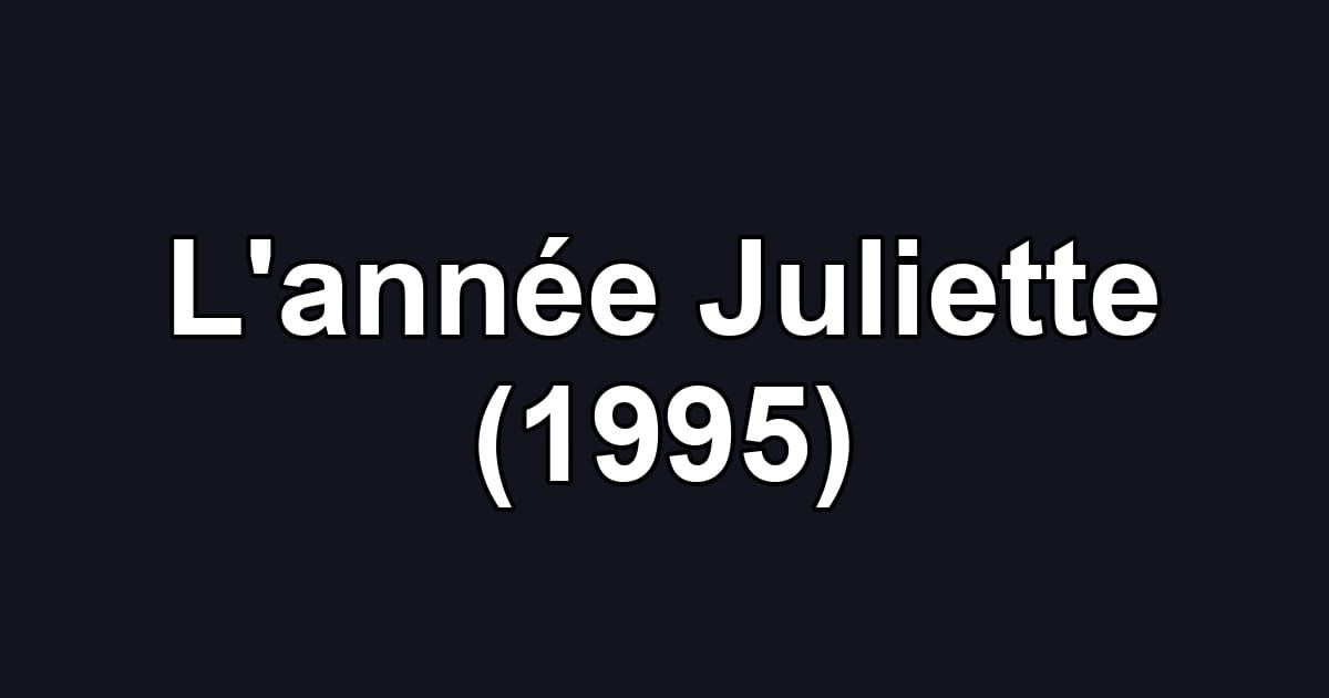 L'année Juliette (1995)