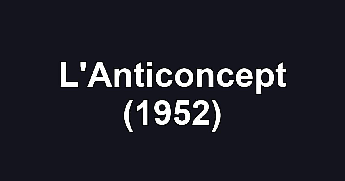 L'Anticoncept (1952)