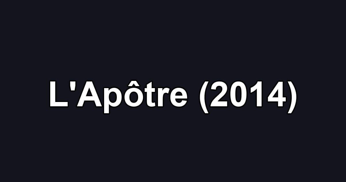 L'Apôtre (2014)