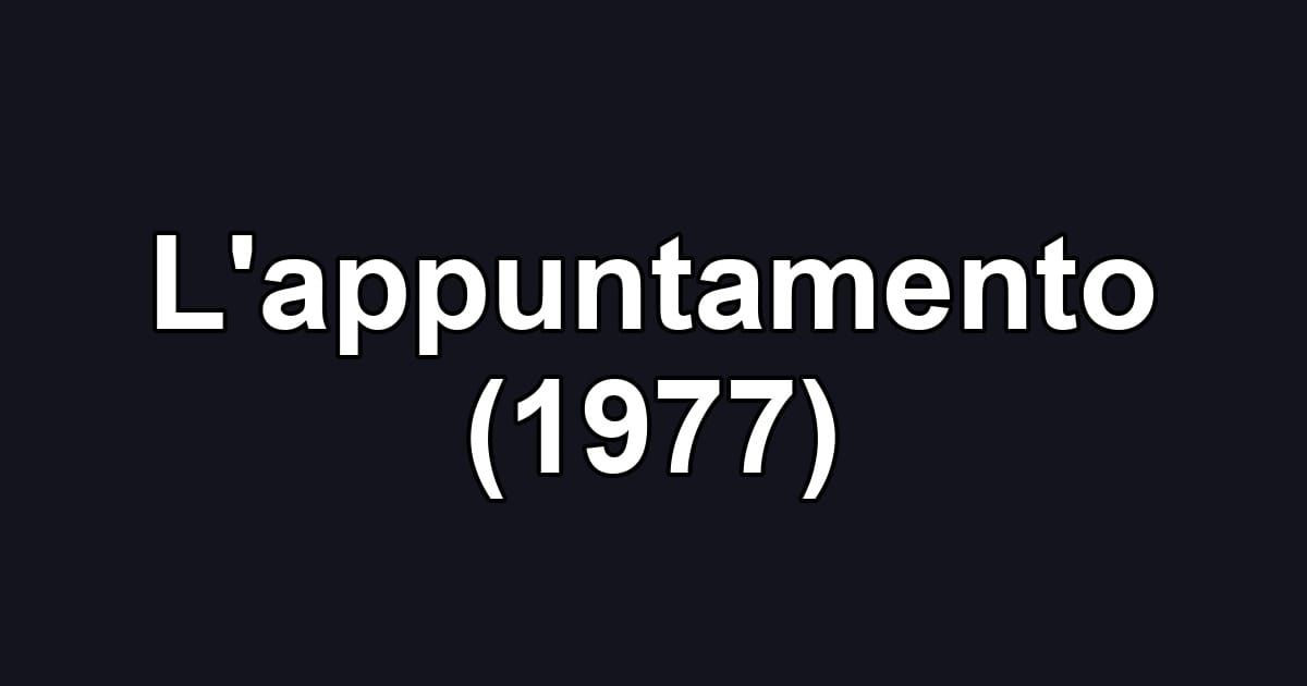 L'appuntamento (1977)