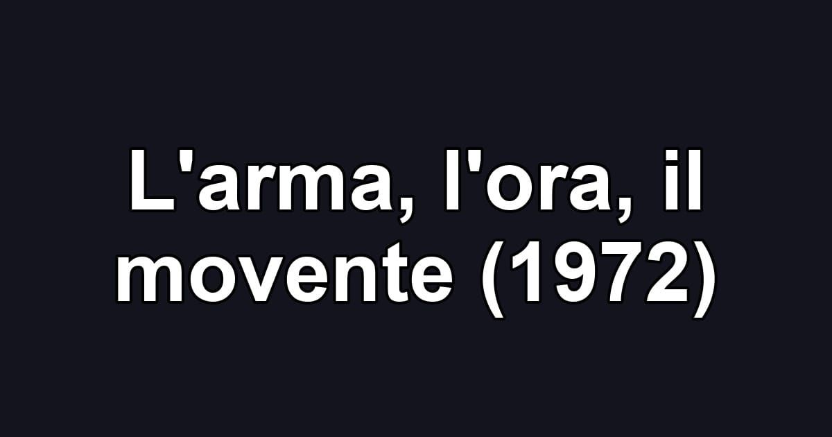 L'arma, l'ora, il movente (1972)