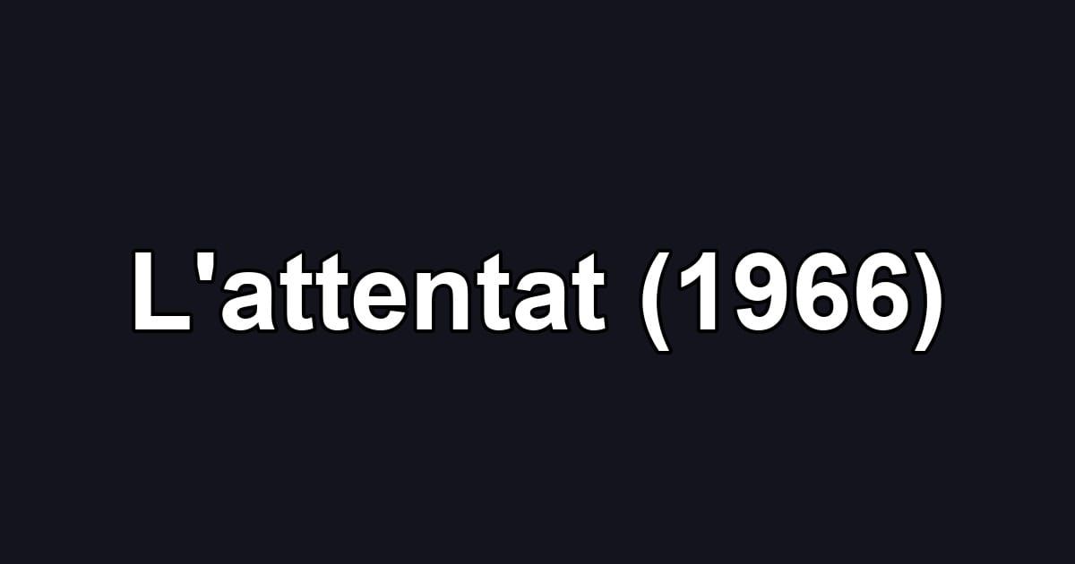 L'attentat (1966)