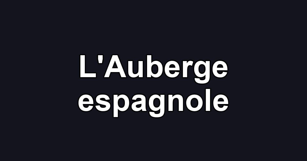L'Auberge espagnole