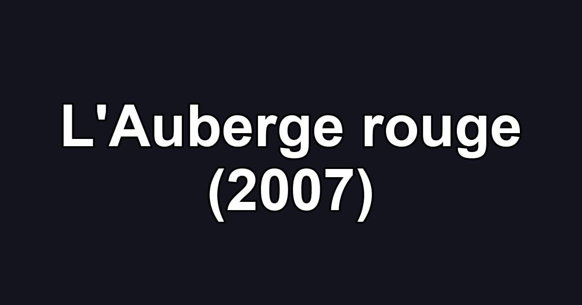 L'Auberge rouge (2007)
